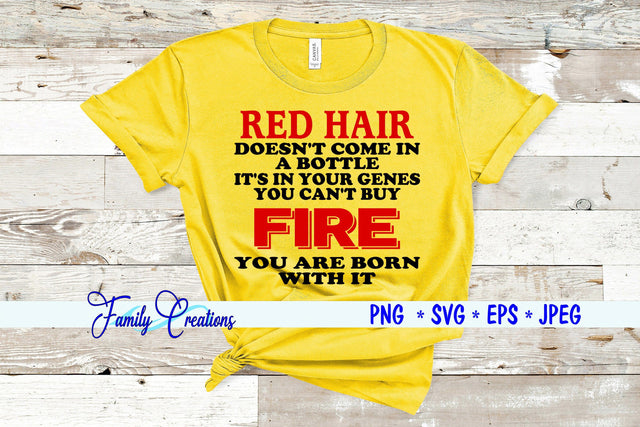 Red hair Doesn't Come In A Bottle SVG Family Creations 
