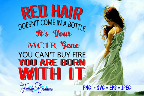 Red hair Doesn't Come In A Bottle SVG Family Creations 
