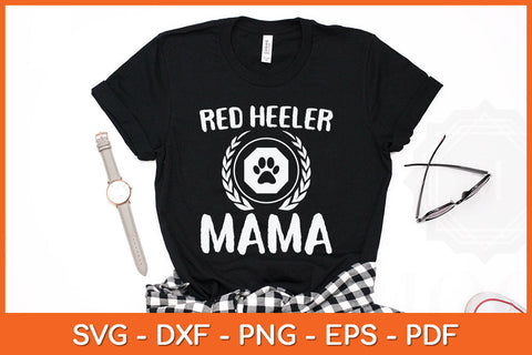 Red Heeler Mama Cattle Dog Lover Owner Funny Dog Svg Png Dxf Digital Cutting File SVG Helal 