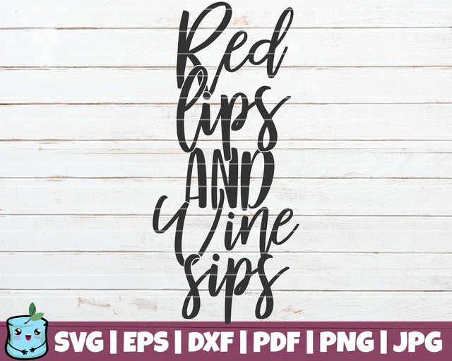 Red Lips And Wine Sips SVG MintyMarshmallows 