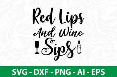 Red Lips And Wine Sips svg SVG nirmal108roy 