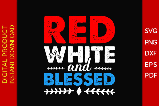 Red White And Blessed 4th Of July SVG PNG PDF Cut File SVG Creativedesigntee 