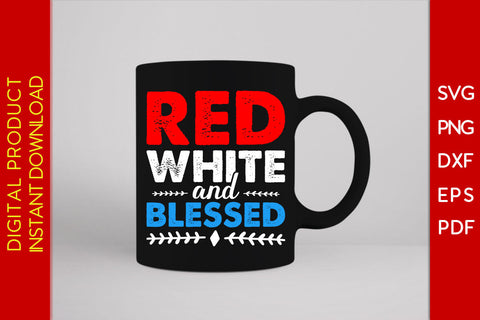 Red White And Blessed 4th Of July SVG PNG PDF Cut File SVG Creativedesigntee 