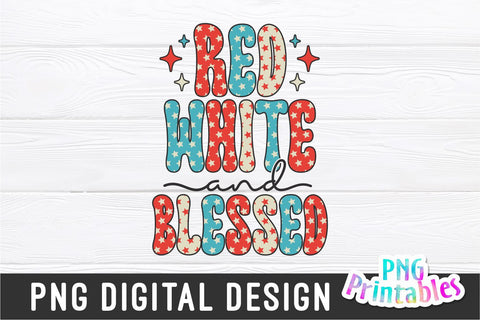 Red White and Blessed png - Fourth of July png - Print File - July 4th Sublimation Design - Patriotic png - Digital Download Sublimation Svg Cuttables 