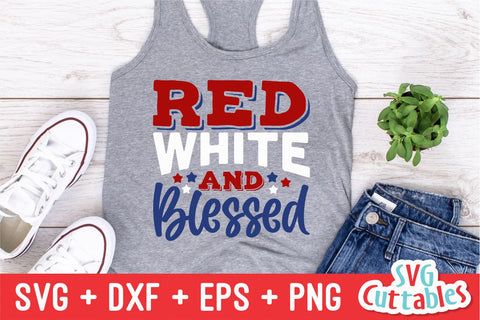 Red White And Blessed svg - Patriotic Cut File - 4th of July - Fourth of July - svg - dxf - eps - png - Silhouette - Cricut - Digital File SVG Svg Cuttables 