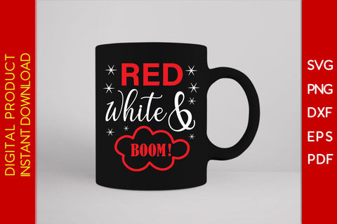 Red White And Boom! 4th Of July SVG PNG PDF Cut File SVG Creativedesigntee 
