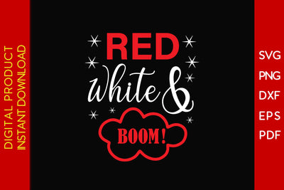 Red White And Boom! 4th Of July SVG PNG PDF Cut File SVG Creativedesigntee 