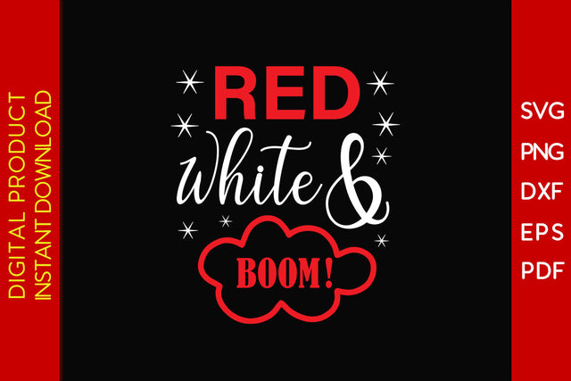 Red White And Boom! 4th Of July SVG PNG PDF Cut File SVG Creativedesigntee 