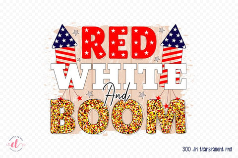 Red White and Boom, Patriotic PNG Sublimation Sublimation CraftLabSVG 