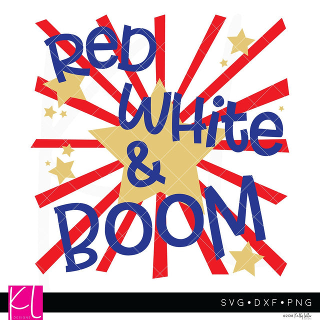 Red White and Boom SVG Kelly Lollar Designs 