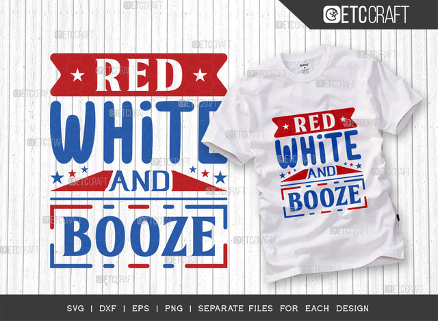 Red White And Booze SVG Cut File | Memorial Day Svg | Independence Day Svg | Patriotic Svg | 4th Of July Svg | America Svg | T-shirt Design SVG ETC Craft 
