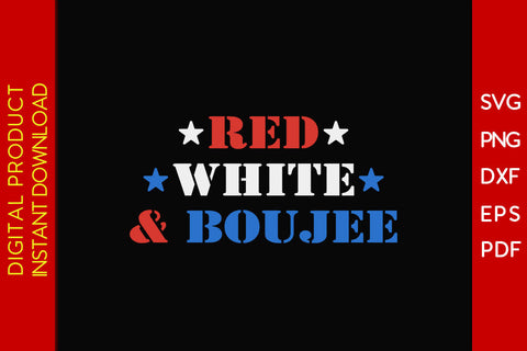 Red White And Boujee 4th Of July SVG PNG PDF Cut Files SVG Creativedesigntee 