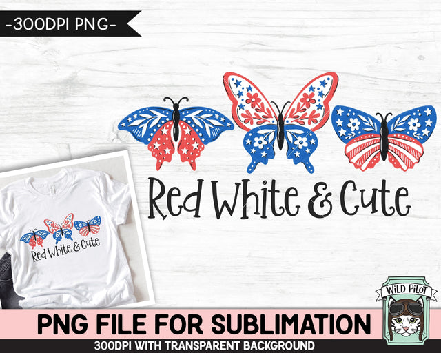 Red White and Cute SUBLIMATION design png, July 4th Butterfly PNG sublimation file, Red White Blue Butterflies sublimation, USA, Patriotic png Sublimation Wild Pilot 