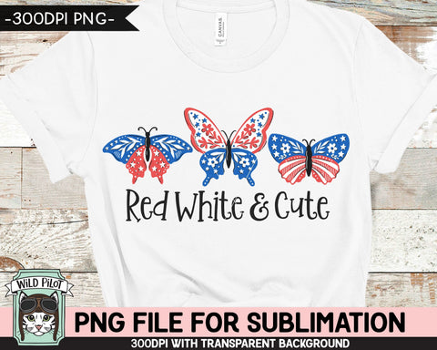 Red White and Cute SUBLIMATION design png, July 4th Butterfly PNG sublimation file, Red White Blue Butterflies sublimation, USA, Patriotic png Sublimation Wild Pilot 