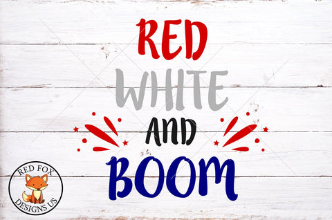 Red White Boom SVG | Independence day | 4th of July SVG SVG RedFoxDesignsUS 