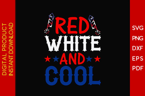 Red White & Cool 4th Of July SVG PNG PDF Cut File SVG Creativedesigntee 