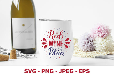 Red wine and blue SVG. Funny Fourth of July alcohol quote SVG LaBelezoka 