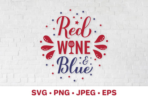Red wine and blue SVG. Funny Fourth of July alcohol quote SVG LaBelezoka 