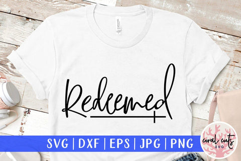 Redeemed – Easter SVG EPS DXF PNG Cutting Files SVG CoralCutsSVG 