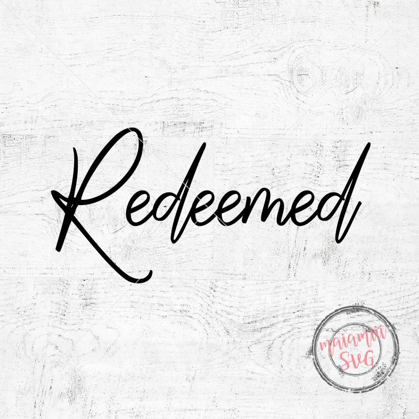 Redeemed svg, Forgiven svg, Redeemed Cut File, DXF, EPS, PNG - So Fontsy