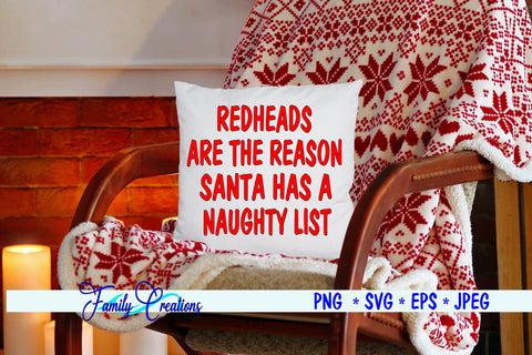 Redheads Are The Reason Santa Has A Naughty List SVG Family Creations 