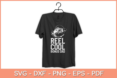 Reel Cool Bonus Dad Fishing Svg Design SVG artprintfile 