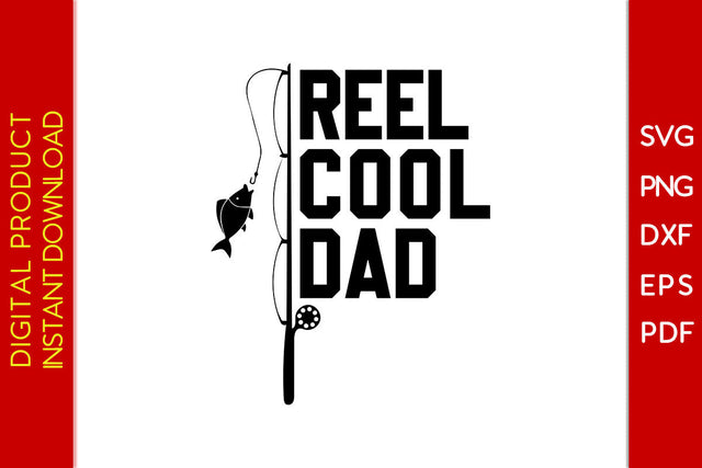 Reel Cool Dad Father's Day SVG PNG PDF Cut File SVG Creativedesigntee 
