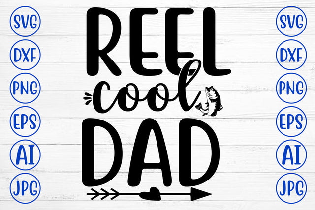 REEL COOL DAD SVG Cut FIle SVG Syaman 
