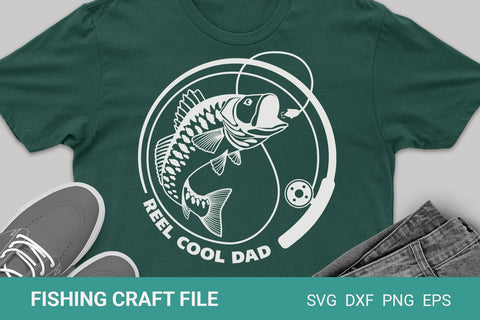 Reel cool dad svg, Fishing shirt for dad - So Fontsy