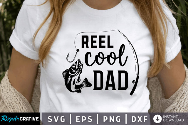 Reel cool dad SVG SVG Regulrcrative 