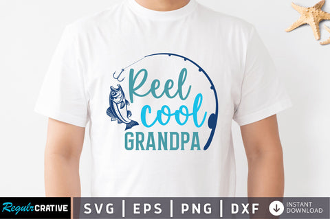 Reel cool grandpa SVG SVG Regulrcrative 