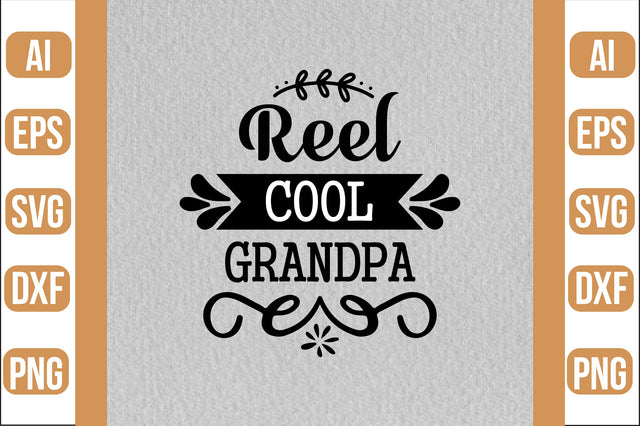 Reel Cool Grandpa svg SVG shah alam 