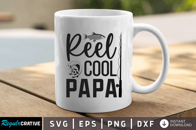 Reel cool papa SVG SVG Regulrcrative 