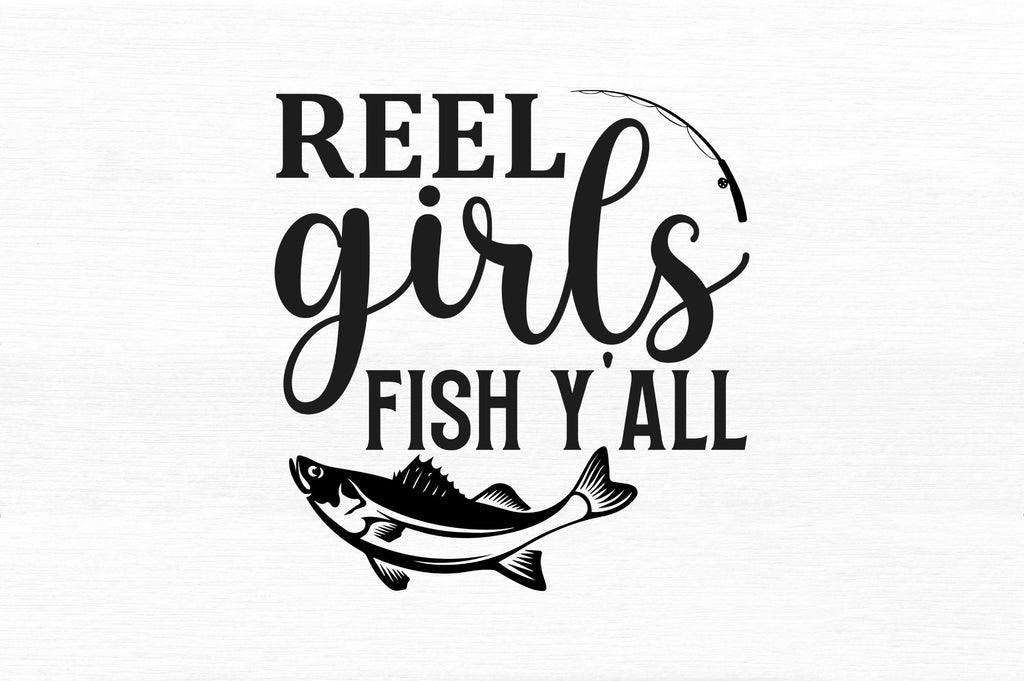 Reel girls fish yall SVG - So Fontsy