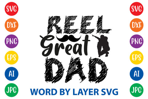 Reel Great Dad, Father day SVG, Dad SVG Cut File SVG Rafiqul20606 
