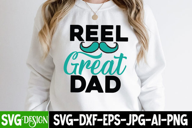 Reel Great Dad SVG Design, Reel Great Dad SVG Cut File, Best Dad Ever SVG Cut File, Father's Day T-Shirt Design, Father's Day Sublimation Design, Dad Sublimation Design, Dad SVG Quotes SVG BlackCatsMedia 