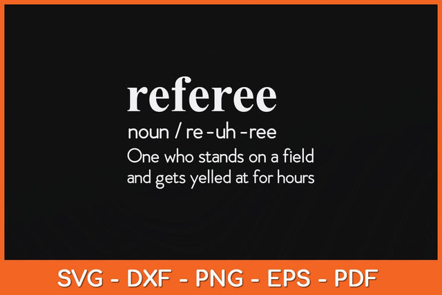 Referee Funny Definition Svg Design SVG artprintfile 