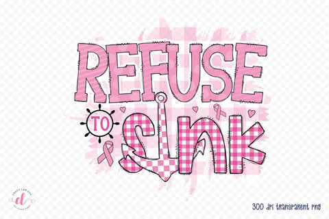Refuse to Sink PNG, Breast Cancer Sublimation Sublimation CraftLabSVG 