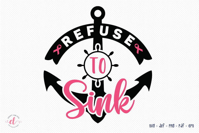 Refuse to Sink SVG, Breast Cancer SVG SVG CraftLabSVG 
