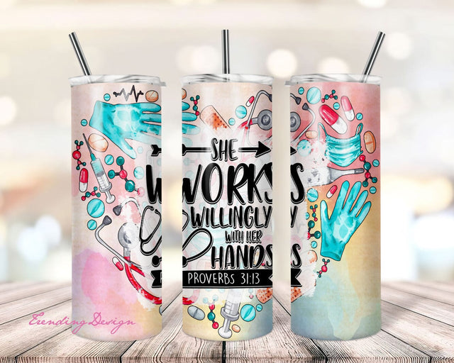 Registered Nurse She Works Willingly With Her Hands For 20 oz Skinny Tumbler Sublimation Nurse Tumbler Gifts For Nurse School Nurse Week Sublimation TrendingDesign 