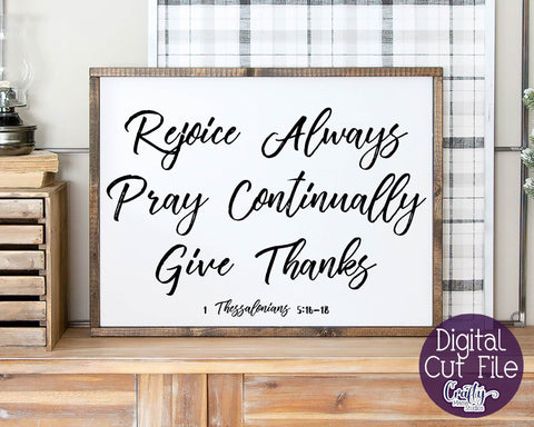 Rejoice Always SVG - Pray Continually - Give Thanks - 1 Thessalonians 5 - Christian Svg SVG Crafty Mama Studios 