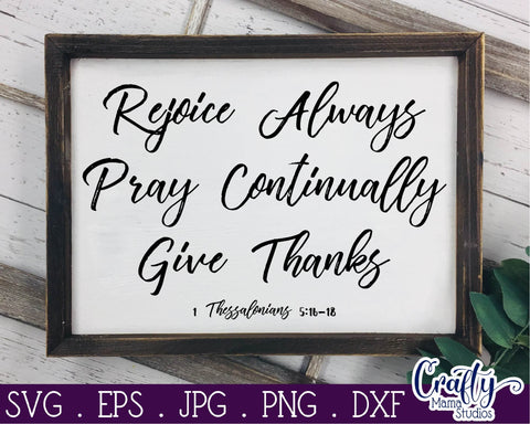 Rejoice Always SVG - Pray Continually - Give Thanks - 1 Thessalonians 5 - Christian Svg SVG Crafty Mama Studios 