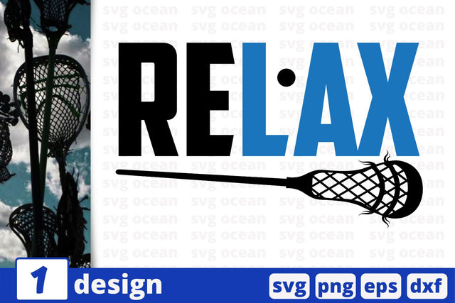 Relax, Lacrosse quotes cricut svg SVG SvgOcean 