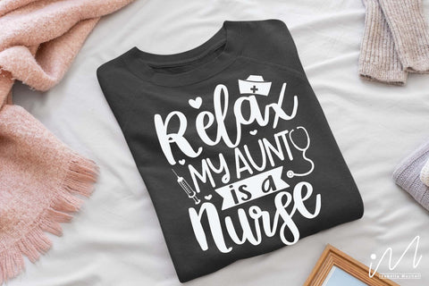 relax my aunt is a nurse svg, Nurse Svg,Doctor Svg,Nursing Svg,Medical Svg,Stethoscope Svg,Nurse SVG Isabella Machell 