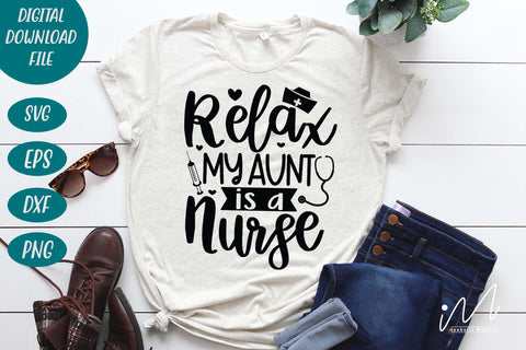 relax my aunt is a nurse svg, Nurse Svg,Doctor Svg,Nursing Svg,Medical Svg,Stethoscope Svg,Nurse SVG Isabella Machell 