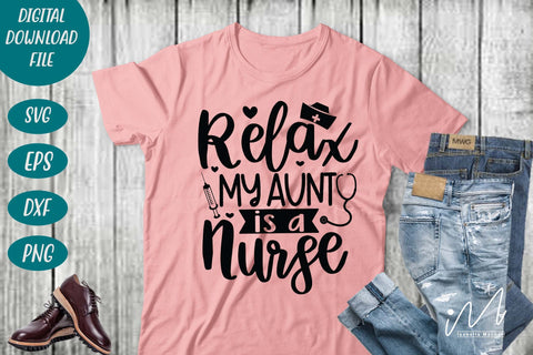 relax my aunt is a nurse svg, Nurse Svg,Doctor Svg,Nursing Svg,Medical Svg,Stethoscope Svg,Nurse SVG Isabella Machell 