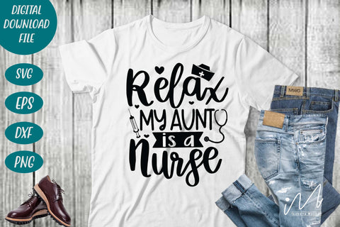 relax my aunt is a nurse svg, Nurse Svg,Doctor Svg,Nursing Svg,Medical Svg,Stethoscope Svg,Nurse SVG Isabella Machell 