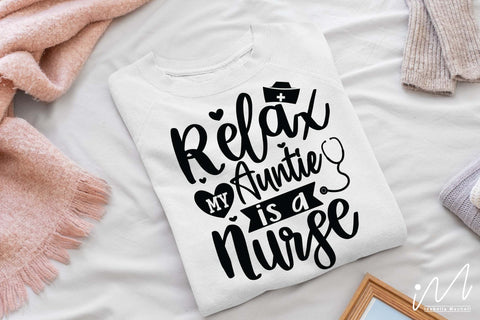 relax my auntie is a nurse svg,Auntie t shirt svg, SVG Isabella Machell 