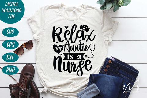 relax my auntie is a nurse svg,Auntie t shirt svg, SVG Isabella Machell 