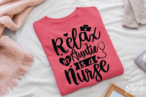 relax my auntie is a nurse svg,Auntie t shirt svg, SVG Isabella Machell 